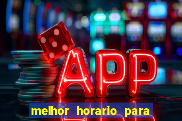 melhor horario para jogar na betano